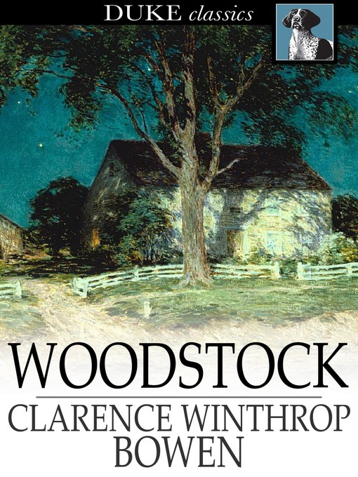 Title details for Woodstock by Clarence Winthrop Bowen - Available